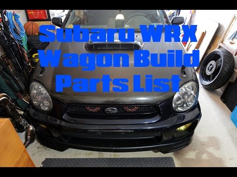 02 Subaru WRX Wagon Build Parts List // EpicJonTuazon