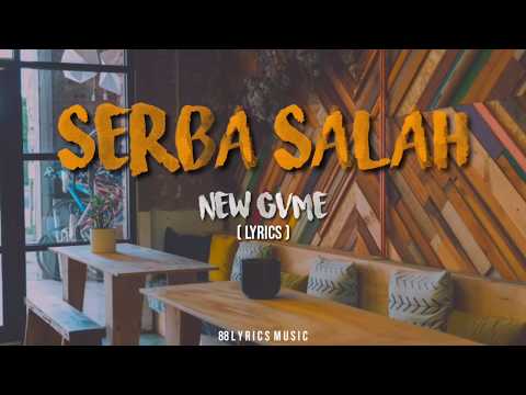 Serba salah (lirik) - New Gvme