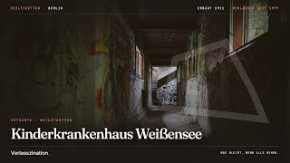 Kinderkrankenhaus Weißensee | Lost Place Berlin | Verlasszination