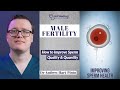 How to Improve Sperm Quality & Quantity | Men's Fertility Tips