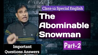 preview picture of video 'Important Questions  ! The Abominable Snowman  Part-2 ! Ch-18 Special English Class--12th  !'