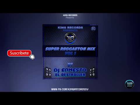 Super Reggaeton Mix Vol. 1 By Dj Ernesto El Destroller - King Records