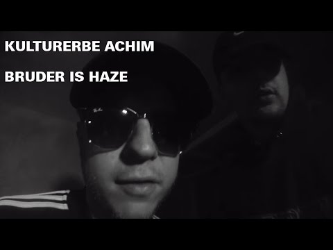 Kulturerbe Achim - Bruder is Haze (prod Don Dollar) // Heckmeck Premiere