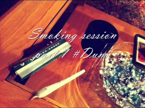 Smoking Session Part 1 (freestyle)