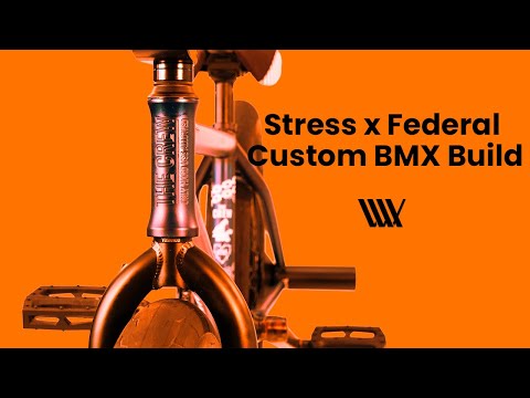 Stress BMX x Federal bikes build