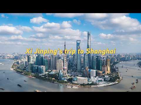 Xi Jinping's trip to Shanghai