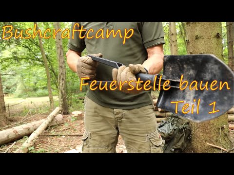Bushcraftcamp - Feuerstelle bauen - Teil 1