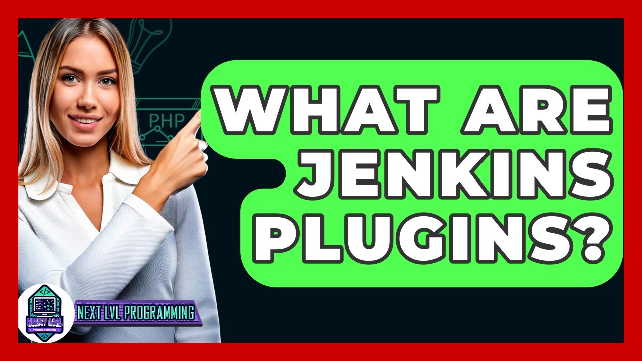 What Are Jenkins Plugins? - Next LVL Programming