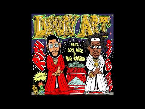 Ru$h & Tha God Fahim - Luxury Art (Full)