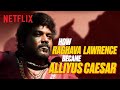 Alliyus Caesar Explains His ORIGIN STORY To Ray Dasan JigarthandaDoubleX