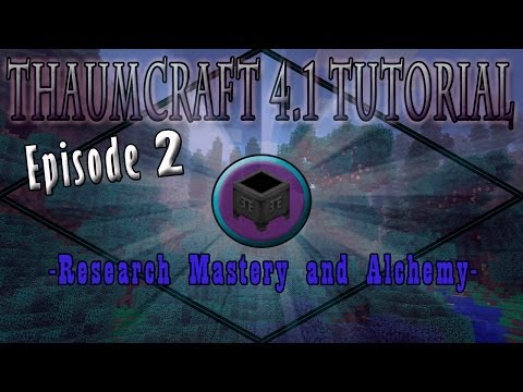Thaumcraft 4.1 E02 - Research Mastery and Alchemy