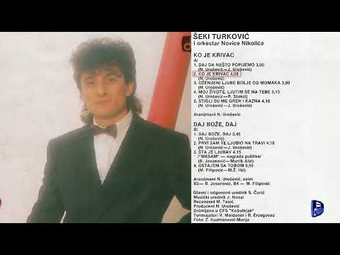 Seki Turkovic - Ko je krivac - (Audio 1988)
