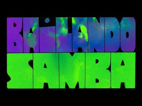 Video thumbnail for Bailando Samba
