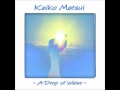 Keiko Matsui - Harbor Wind (A Drop of Water ...