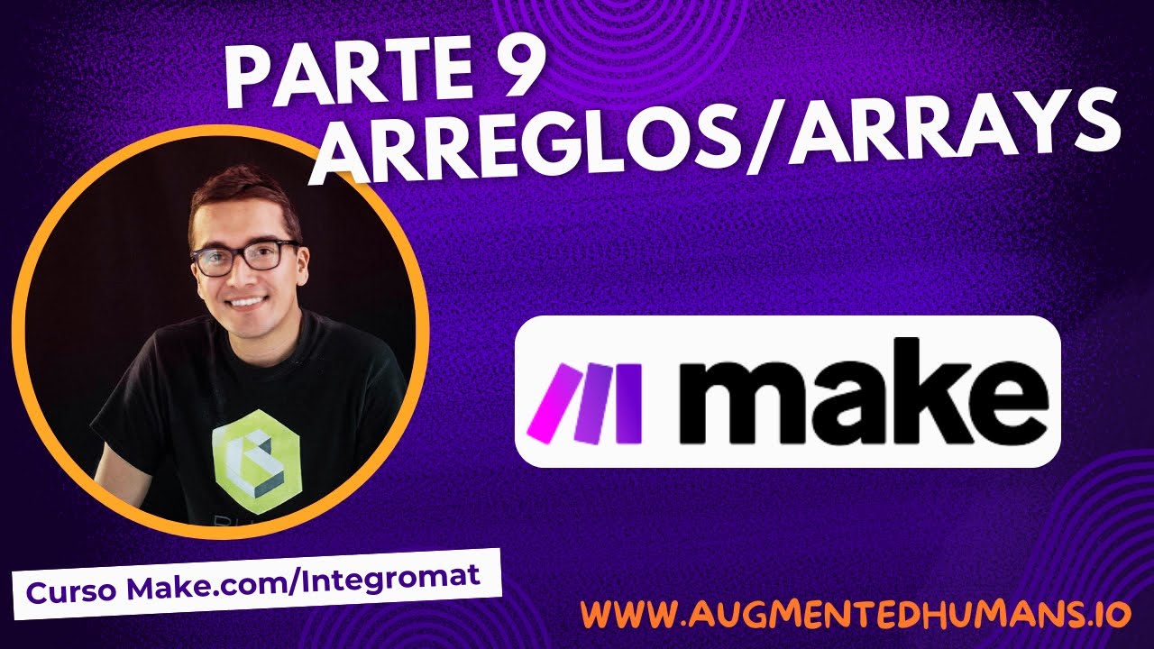 Arreglos/Arrays en Make.com / Integromat (Parte 9)