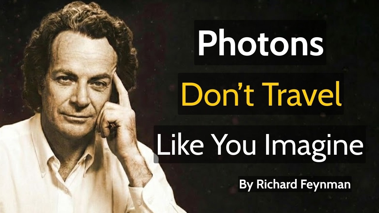 What a Photon Really Is... And Why Physics Can’t Explain It   Richard Feynman