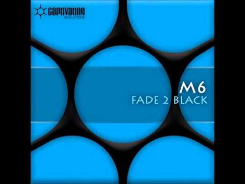 M6 ‎- Fade 2 Black (Original Mix) [2008]