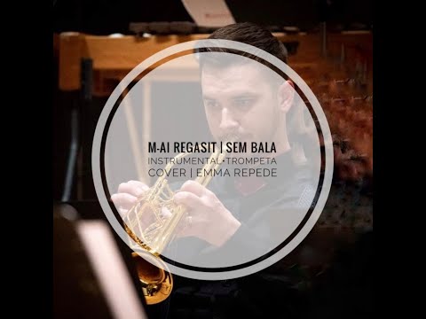 Sem Bala | M-AI REGĂSIT | Instrumental | TROMPETĂ [COVER | Emma Repede]