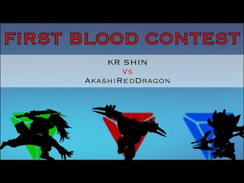 FIRST BLOOD CONTEST - KR Shin Vs AkashiRedDragon (AkashiRed23)