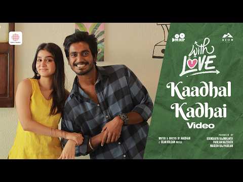 Kaadhal Kadhai - Video Song | With Love | Abishan Jeevinth | Anaswara Rajan | Sean Roldan
