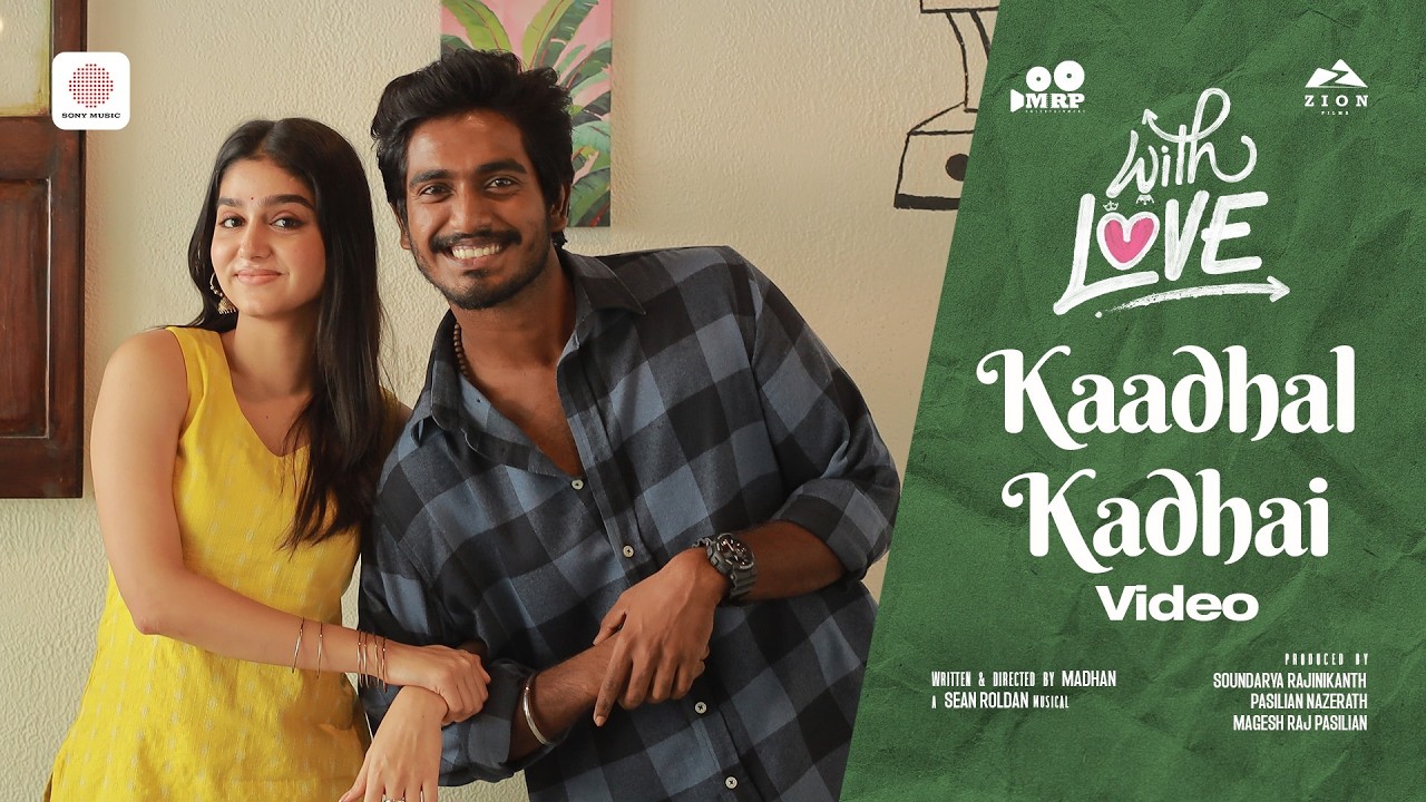 Kaadhal Kadhai - Video Song | With Love | Abishan Jeevinth | Anaswara Rajan | Sean Roldan