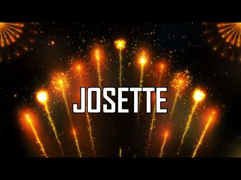 JOYEUX ANNIVERSAIRE JOSETTE