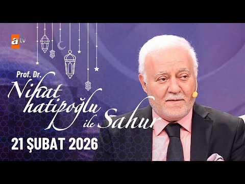 Nihat Hatipoğlu ile Sahur 3. Bölüm | 21 Şubat 2026