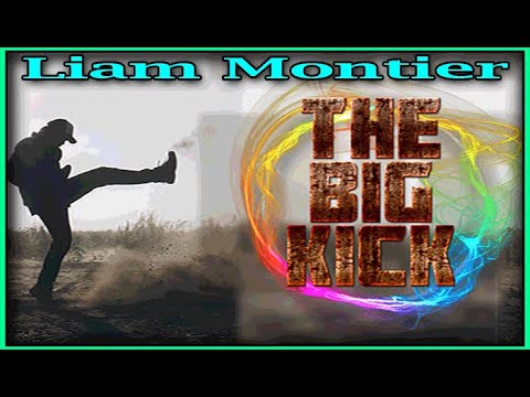 Voir la vidéo The Big Kick - Liam Montier