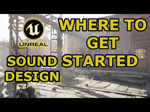 👨‍🎓 Unreal Engine 4 - Sound Design - Where to get started?