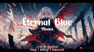 Download lagu 【Lagu Jepang】Minami - Eternal Blue | Lirik Terjemahan (Kanji|ROM|IDN) mp3 Download lagu 【Lagu Jepang】Minami - Eternal Blue | Lirik Terjemahan (Kanji|ROM|IDN) mp3