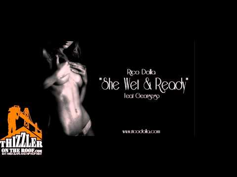 Rico Dolla ft. Georgio - Wet And Ready [Thizzler.com]