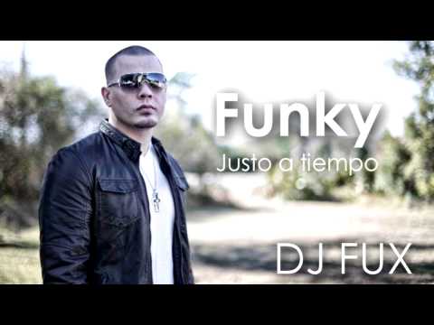 Funky - Justo a tiempo (Fux Remix) 2013