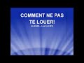 COMMENT NE PAS TE LOUER Chant Et Paroles N 7