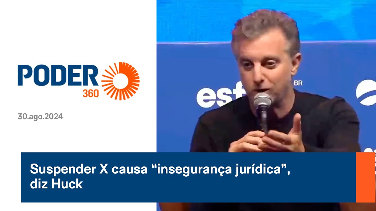 Suspender X causa “insegurança jurídica”, diz Huck