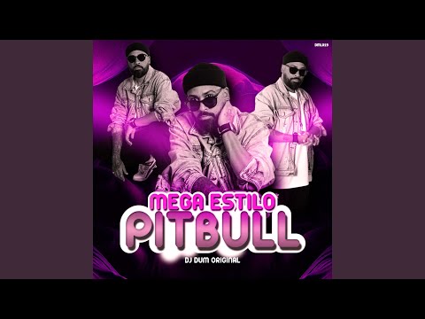 Mega Estilo Pitbull (Mega Funk)