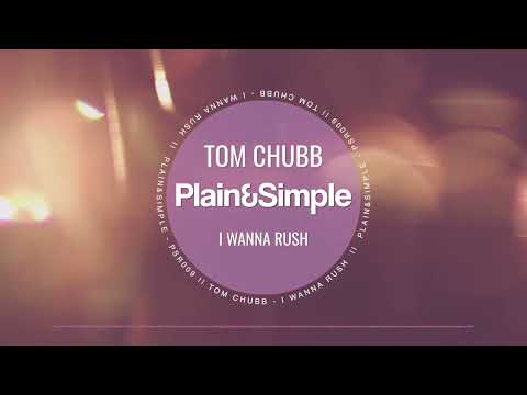 Tom Chubb - I Wanna Rush PSR009
