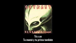 Elevators (Me &amp; You) - OutKast | Subtitulada en español
