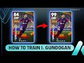 How To Train 99 Rated Gundogan in eFootball