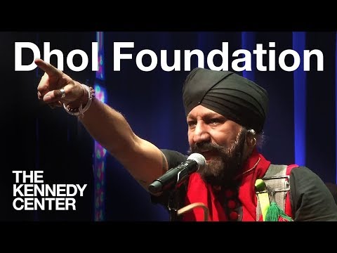 Dhol Foundation | LIVE at The Kennedy Center