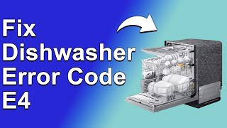 How To Fix The Dishwasher Error Code E4 - Meaning, Causes, & Solutions (Simple Solution!)