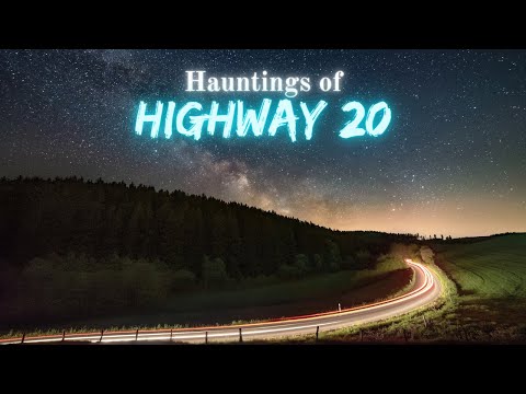 Hauntings of Highway 20