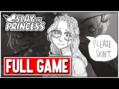 SLAY THE PRINCESS Gameplay Walkthrough FULL GAME - No Commentary