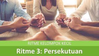 Bagian 4: Ritme 3 (Persekutuan)