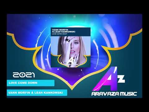 VANN MORFIN ft LEAH KANKOWSKI  ( LOVE COME DOWN  )