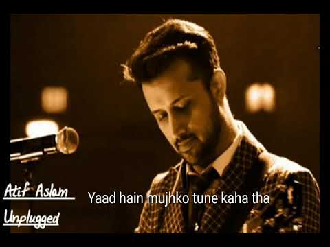 Kiya hua tera wada, atif aslam full lyrics
