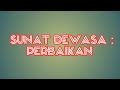 SUNAT PERBAIKAN DEWASA