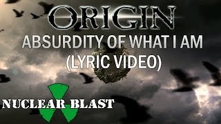 ORIGIN - The Absurdity of What I Am (OFFICIAL LYRIC VIDEO)