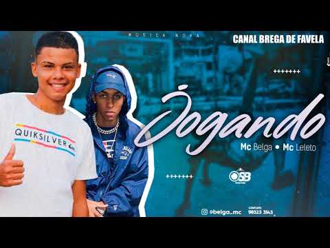 MC BELGA  E MC LELETO - JOGANDO - MÚSICA NOVA 2019