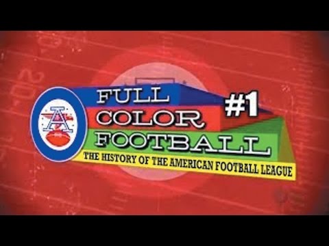 The History of the American Football League - Episode 1: "The New Frontier"