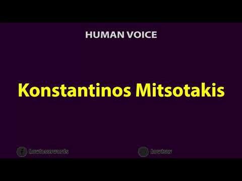 How To Pronounce Konstantinos Mitsotakis